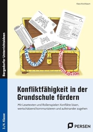 Kirschbaum, Klara. Konfliktfähigkeit in der Grundschule fördern - Mit Lesetexten und Rollenspielen Konflikte lösen: wertschätzend kommunizieren & aufeinander zugehen (3. und 4. Klasse). Persen Verlag i.d. AAP, 2024.