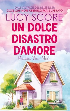 Score, Lucy. Un dolce disastro d'amore. Newton Compton Editori, 2026.