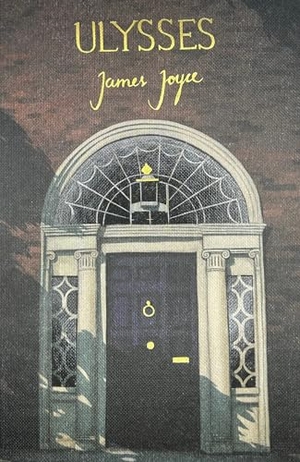 Joyce, James. Ulysses (Collector's Edition). Wordsworth Editions Ltd - IWUK, 2023.