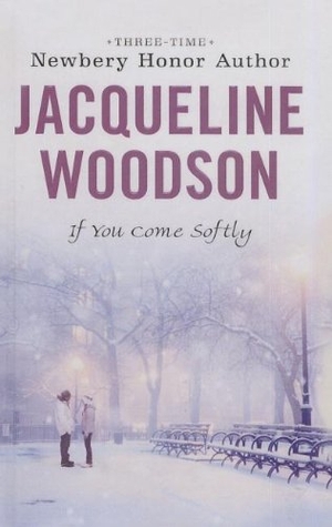 Woodson, Jacqueline. If You Come Softly. Turtleback Books, 2010.