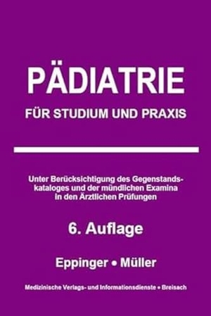 Müller, Markus. Pädiatrie - Für Studium und Praxis. Medizinische Verlags-Und, 2023.