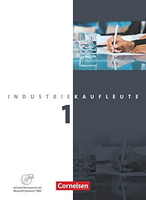 Budde, Roland / Engelhardt, Peter et al. Industriekaufleute 1. Ausbildungsjahr: Lernfelder 1-5. Schülerbuch mit CD-ROM. Cornelsen Verlag GmbH, 2011.