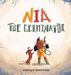 Graham, Shontell. Nia the Germinator. Storybook Genius, LLC, 2020.