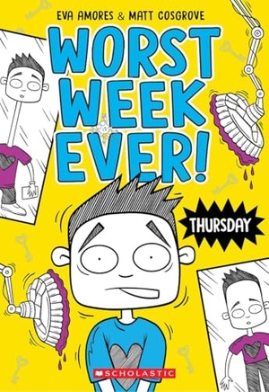Cosgrove, Matt / Eva Amores. Thursday (Worst Week Ever #4) - Volume 4. Scholastic Inc., 2025.