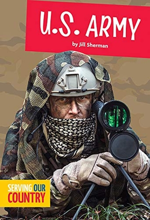 Sherman, Jill. U.S. Army. Amicus, 2019.