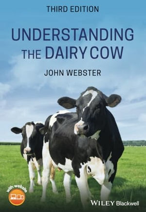 Webster, John. Understanding the Dairy Cow. John Wiley and Sons Ltd, 2020.