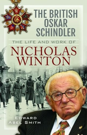 Smith, Edward Abel. The British Oskar Schindler - The Life and Work of Nicholas Winton. Pen & Sword Books Ltd, 2025.