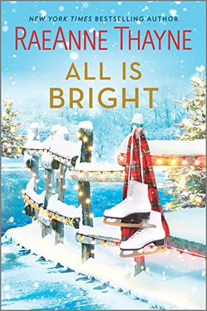 Thayne, Raeanne. All Is Bright - A Christmas Romance. Harlequin Books, 2022.