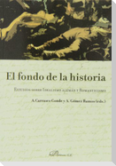El fondo de la historia : estudios sobre idealismo alemán y romanticismo