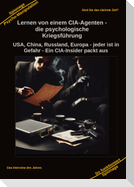 Lernen von einem CIA-Agenten - die psychologische Kriegsführung