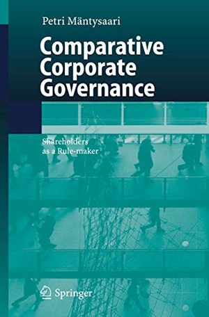 Mäntysaari, Petri. Comparative Corporate Governance - Shareholders as a Rule-maker. Springer Berlin Heidelberg, 2005.