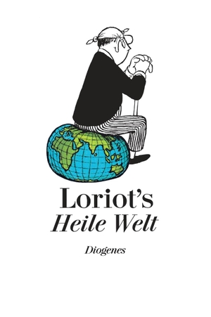 Loriot. Loriots heile Welt. Diogenes Verlag AG, 1983.