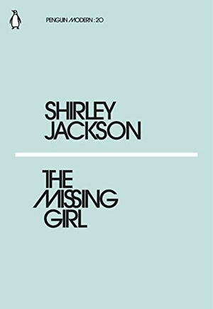 Jackson, Shirley. The Missing Girl. BBC Books, 2018.