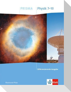 PRISMA Physik 7-10. Schulbuch Klasse 7-10. Differenzierende Ausgabe Rheinland-Pfalz