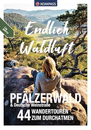 Aigner, Lisa / Robert Schwänz. KOMPASS Endlich Waldluft - Pfälzerwald - 44 Wandertouren zum Durchatmen. Kompass Karten GmbH, 2024.