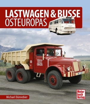 Dünnebier, Michael. Lastwagen & Busse Osteuropas. Motorbuch Verlag, 2019.