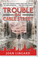 Trouble on Cable Street