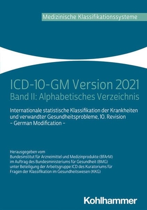 ICD-10-GM Version 2021 - Band II: Alphabetisches Verzeichnis. Kohlhammer W., 2021.