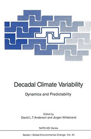 Willebrand, Jürgen / David L. T. Anderson (Hrsg.). Decadal Climate Variability - Dynamics and Predictability. Springer Berlin Heidelberg, 2010.
