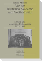 Von der Deutschen Akademie zum Goethe-Institut