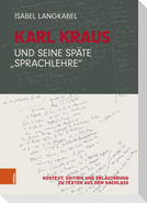 Karl Kraus und seine späte "Sprachlehre"
