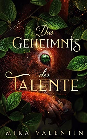 Valentin, Mira. Das Geheimnis der Talente. Books on Demand, 2021.