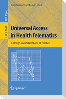 Universal Access in Health Telematics