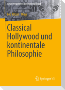 Classical Hollywood und kontinentale Philosophie