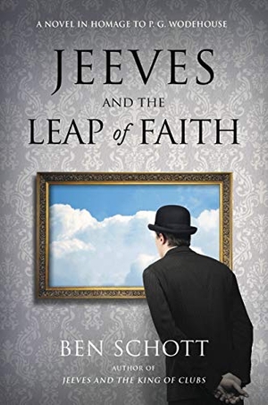 Schott, Ben. Jeeves and the Leap of Faith - A Novel in Homage to P. G. Wodehouse. Little Brown and Company, 2020.