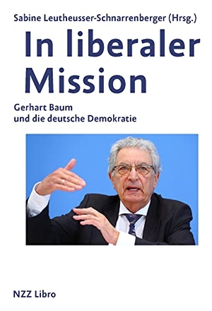 Leutheusser-Schnarrenberger, Sabine (Hrsg.). In liberaler Mission - Gerhart Baum und die deutsche Demokratie. NZZ Libro, 2022.