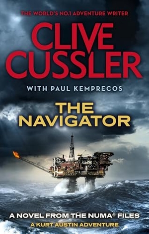 Cussler, Clive / Paul Kemprecos. The Navigator - NUMA Files #7. Little, Brown Book Group, 2024.