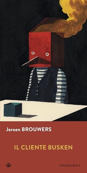 Brouwers, Jeroen. Il cliente Busken. Iperborea, 2024.