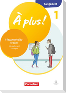 À plus ! - Französisch als 1. und 2. Fremdsprache - Band 1 - Ausgabe B für Baden-Württemberg - Neubearbeitung 2026 - Klassenarbeitstraining mit Audios und Lösungen