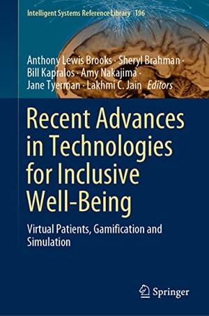 Brooks, Anthony Lewis / Sheryl Brahman et al (Hrsg.). Recent Advances in Technologies for Inclusive Well-Being - Virtual Patients, Gamification and Simulation. Springer International Publishing, 2021.