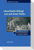 Auschwitz drängt uns auf einen Fleck