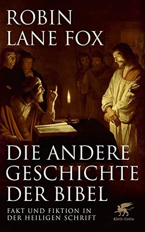 Lane Fox, Robin. Die andere Geschichte der Bibel - Fakt und Fiktion in der Heiligen Schrift. Klett-Cotta Verlag, 2019.