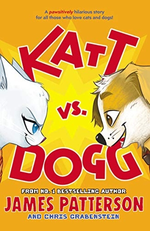 Patterson, James. Katt vs. Dogg. Cornerstone, 2019.