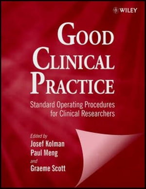 Kolman / Scott. Good Clinical Practice. John Wiley & Sons, 1998.