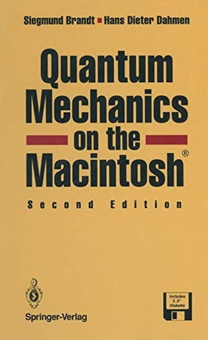 Dahmen, Hans-Dieter / Siegmund Brandt. Quantum Mechanics on the Macintosh®. Springer New York, 2014.
