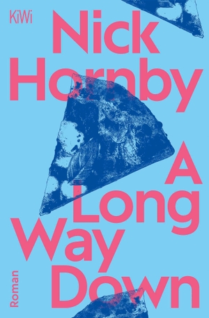 Hornby, Nick. A Long Way Down - Roman. Kiepenheuer & Witsch GmbH, 2026.