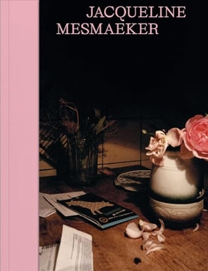 Amanshauser, Hildegund / Botquin, Jean-Michel et al. Jacqueline Mesmaeker - Secret Outlines. VfmK, 2025.