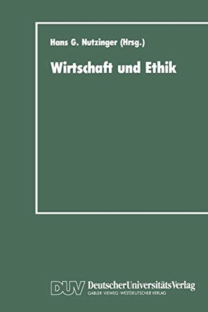 Nutzinger, Hans G. (Hrsg.). Wirtschaft und Ethik. Deutscher Universitätsverlag, 1991.