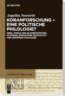 Koranforschung - eine politische Philologie?