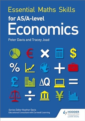 Davis, Peter / Tracey Joad. Essential Maths Skills for AS/A Level Economics. Hachette Learning, 2016.