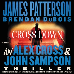 Patterson, James / Brendan Dubois. Cross Down - An Alex Cross and John Sampson Thriller. HACHETTE AUDIOBOOKS, 2023.