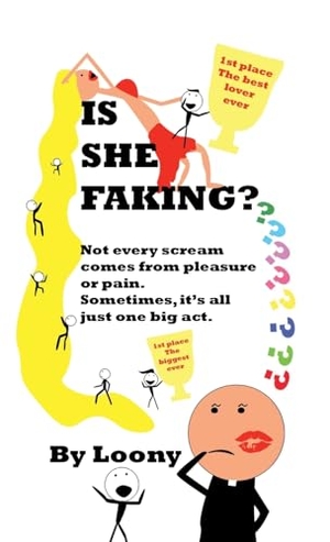 Loony. Is She Faking?. Lulu Press, 2023.