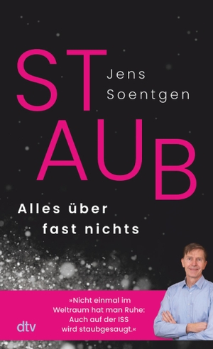 Soentgen, Jens. STAUB - Alles über fast nichts. dtv Verlagsgesellschaft, 2022.