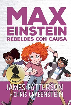Patterson, James. Max Einstein. Rebeldes Con Causa -V1. Duomo Ediciones, 2022.
