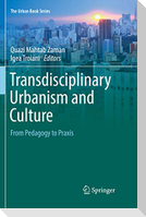 Transdisciplinary Urbanism and Culture
