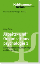 Arbeits- und Organisationspsychologie 1